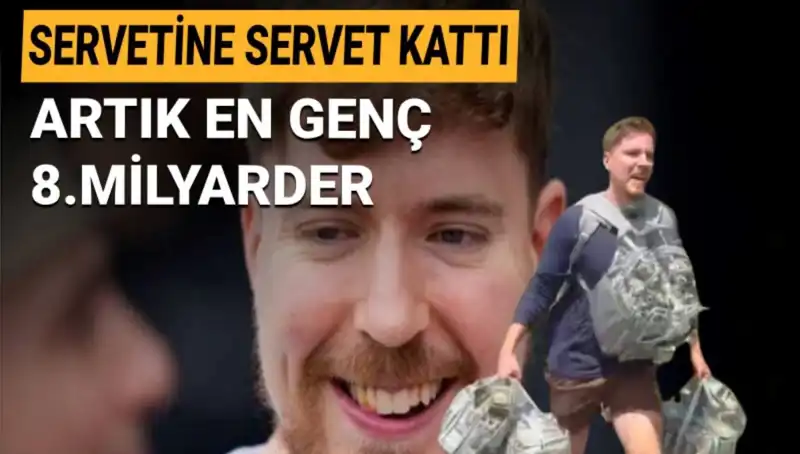 Youtuber MrBeast, 1 Milyar Dolar Serveti ile Genç Milyarderler Arasına Girdi!