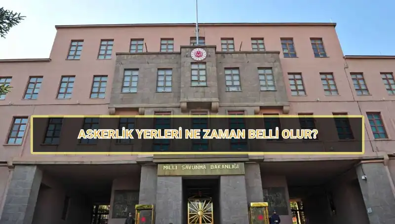 2025 Mayıs Celbi İçin Askerlik Yeri Sorgulama Süreci ve Bilgiler