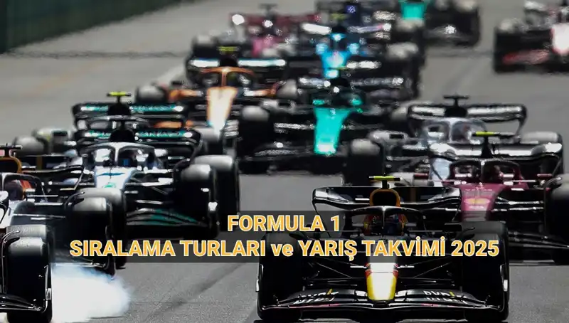 Formula 1 2025 Takvimi: Hangi Yarış Ne Zaman Başlayacak?