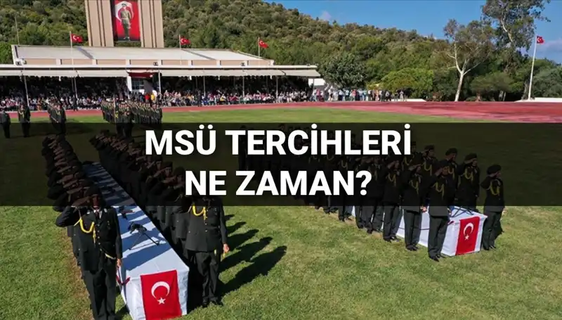 MSÜ Tercihleri 2025: Kılavuz Yayımlandı mı, Ne Zaman Başlayacak?