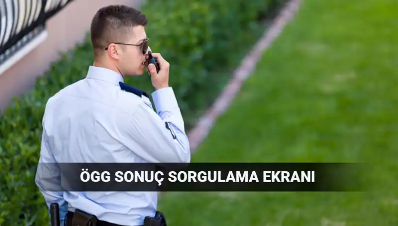 2025 Özel Güvenlik Görevlisi Sınav Sonuçları Açıklandı! İşte Sorgulama Detayları